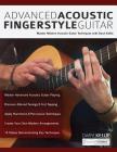 Advanced Acoustic Fingerstyle Guitar By Daryl Kellie, Joseph Alexander, Tim Pettingale (Editor) Cover Image