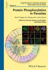 Protein Phosphorylation in Parasites: Novel Targets for Antiparasitic Intervention (Drug Discovery in Infectious Diseases) Cover Image