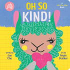 Oh So Kind! (An oh joy! Book) By Joy Cho, Angie Stalker (Illustrator) Cover Image