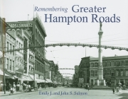 Remembering Greater Hampton Roads By Emily J. Salmon (Text by (Art/Photo Books)), John S. Salmon (Text by (Art/Photo Books)) Cover Image