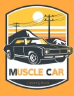 Muscle Car Coloring Book: American Retro and Classic Supercars for Cars Lover Adults and Kids By Lurro Cover Image