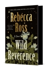 Wild Reverence: A Novel By Rebecca Ross Cover Image