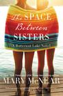 The Space Between Sisters: A Butternut Lake Novel Cover Image