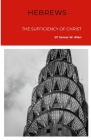 Hebrews: The Sufficiency Of Christ Cover Image