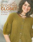 The Crochet Closet: 15 Designs to Enhance Your Wardrobe By Lisa Gentry Cover Image