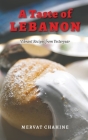 A Taste of Lebanon By Mervat Chahine Cover Image