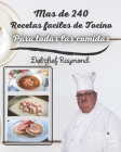 Mas de 240 Recetas faciles de Tocino Para todas las comidas: libro de recetas By Raymond Laubert Cover Image