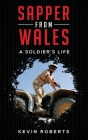 Sapper from Wales By Kevin Roberts Cover Image
