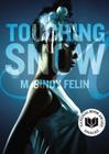 Touching Snow By M. Sindy Felin Cover Image