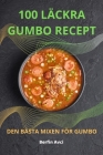 100 Läckra Gumbo: Recept Den Bästa Mixen För Gumbo By Berfin Avci Cover Image