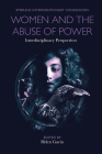 Women and the Abuse of Power: Interdisciplinary Perspectives By Helen Gavin (Editor) Cover Image