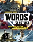 Words for Pictures: The Art and Business of Writing Comics and Graphic Novels By Brian Michael Bendis, Joe Quesada (Foreword by) Cover Image