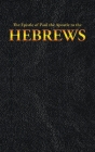 The Epistle of Paul the Apostle to the HEBREWS (New Testament #19) Cover Image