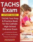 TACHS Exam Study Guide: TACHS Test Prep & Practice Book for the Catholic High School Entrance Exam Cover Image