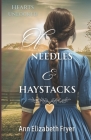 Of Needles and Haystacks: Hearts Unlocked Series By Ann Elizabeth Fryer Cover Image