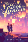 When You Wish Upon a Lantern By Gloria Chao Cover Image