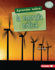Aprender Sobre La Energía Eólica (Finding Out about Wind Energy) By Matt Doeden Cover Image