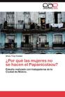 ¿Por qué las mujeres no se hacen el Papanicolaou? By Trejo Amador Ulises Cover Image