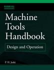 Machine Tools Handbook: Design and Operation (McGraw-Hill Handbooks) By Prakash Joshi Cover Image