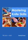 Mastering Knife Skills By Denise Russo (Editor) Cover Image