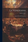 La Venexiana: Ignoto veneto del Cinquecento By Ludovico Zorzi Cover Image