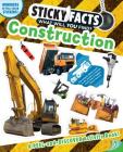 Sticky Facts: Construction By Workman Publishing, Megan Butler (Text by) Cover Image