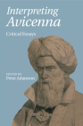 Interpreting Avicenna: Critical Essays By Peter Adamson (Editor) Cover Image