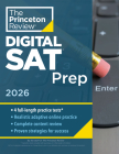 Princeton Review Digital SAT Prep, 2026: 4 Full-Length Practice Tests (2 in Book + 2 Adaptive Tests Online) + Review + Online Tools (College Test Preparation) By The Princeton Review Cover Image