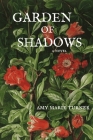 Garden of Shadows By Amy Marie Turner Cover Image