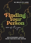 Finding Your Person: Even If It's You: Relationship Advice from TikTok's Big Sister By @annnexmp Cover Image