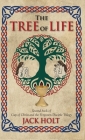 The Tree of Life By Jack Holt Cover Image