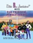 Ella B. Jenkins Meets Vice President Kamala Harris By Eve Lynne, Whitney J. Gordy Cover Image