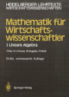 Mathematik Für Wirtschaftswissenschaftler: I Lineare Algebra (Heidelberger Lehrtexte Wirtschaftswissenschaften) Cover Image