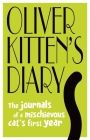 Oliver Kitten's Diary: The journals of a mischievous cat’s first year By Gareth St John Thomas Cover Image