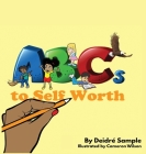 ABCs To Self Worth By Deidré Sample, Cameron Wilson (Illustrator) Cover Image