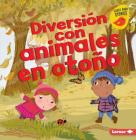 Diversión Con Animales En Otoño (Fall Animal Fun) By Martha E. H. Rustad, Amanda Enright (Illustrator) Cover Image