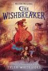 The Wishbreaker (Wishmakers #2) By Tyler Whitesides Cover Image