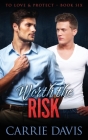 Worth The Risk By Carrie Davis Cover Image