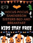 Hocus Pocus Sanderson Sisters Bed and Breakfast KIDS STAY FREE: Halloween coloring book for adults and kids, Halloween Adult Coloring Book, with Beaut By Trendy Press Cover Image