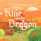 The King and the Dragon By James W. Shrimpton, Helena Perez Garcia (Illustrator) Cover Image