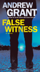 False Witness: A Novel (Detective Cooper Devereaux #3) By Andrew Grant Cover Image