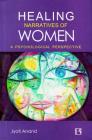 Healing Narratives of Women: A Psychological Perspective Cover Image