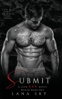Submit: A Dark Billionaire Romance (XXX Maxim Book 1): Club XXX Book 1 By Lana Sky Cover Image