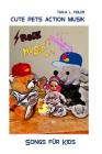 Cute Pets Action Musik: Songs für Kids Cover Image