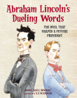 Abraham Lincoln's Dueling Words: The Duel that Shaped a Future President By Donna Janell Bowman, S.D. Schindler (Illustrator) Cover Image