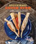 Southwest Dutch Oven By George Dumler, Carolyn Dumler Cover Image