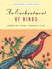 An Enchantment of Birds: Memories from a Birder's Life By Richard Cannings Cover Image