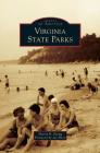 Virginia State Parks By Sharon B. Ewing, Joe Elton (Foreword by) Cover Image