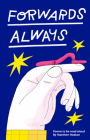 Forwards Always: Poems to Be Read Aloud By Matthew Hodson Cover Image