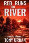 Red Runs the River By Tony Urban Cover Image
